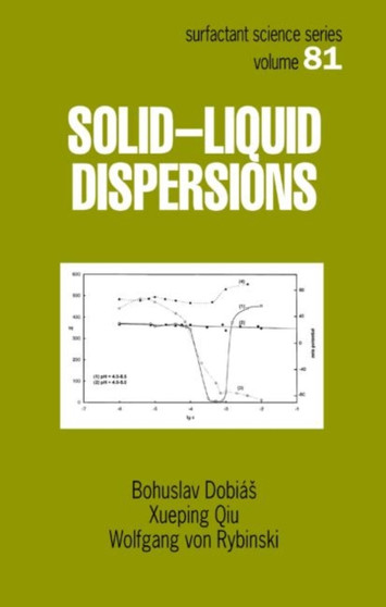 Solid - Liquid Dispersions by Bohuslav Dobias - Hardback
