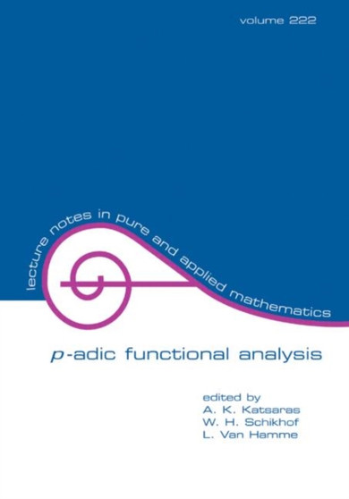 P-Adic Functional Analysis by A.K. Katsaras - Paperback