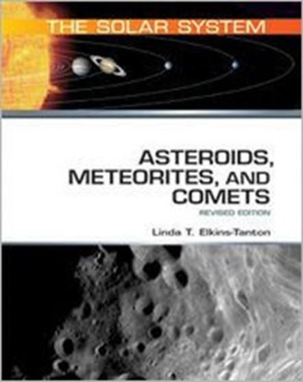 Asteroids, Meteorites, and Comets : Revised Edition by Linda T. Elkins-Tanton - Hardback
