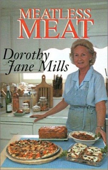 Meatless Meat : A Book of Recipes for Meat Substitutes