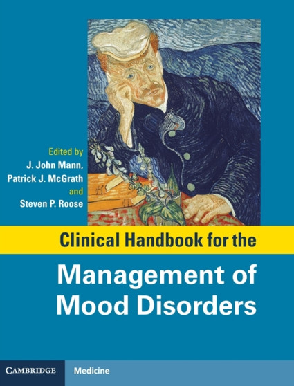 Clinical Handbook for the Management of Mood Disorders by J.John Mann - Hardback