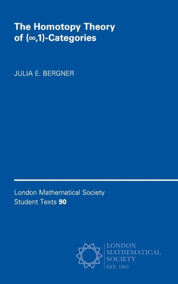 The Homotopy Theory of ( ,1)-Categories by Julia E. Bergner - Hardback