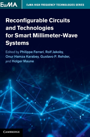 Reconfigurable Circuits and Technologies for Smart Millimeter-Wave Systems by Philippe Ferrari - Hardback