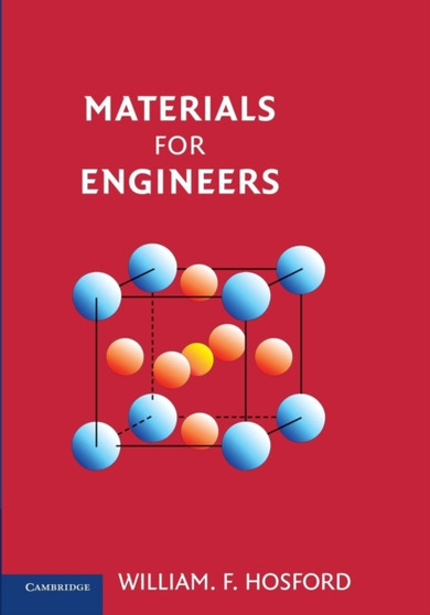 Materials for Engineers by William F. Hosford - Paperback