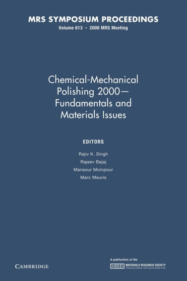Chemical-Mechanical Polishing 2000 - Fundamentals and Materials Issues: Volume 613 by Rajiv K. Singh - Paperback