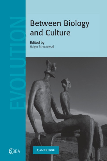 Between Biology and Culture by Holger Schutkowski - Paperback