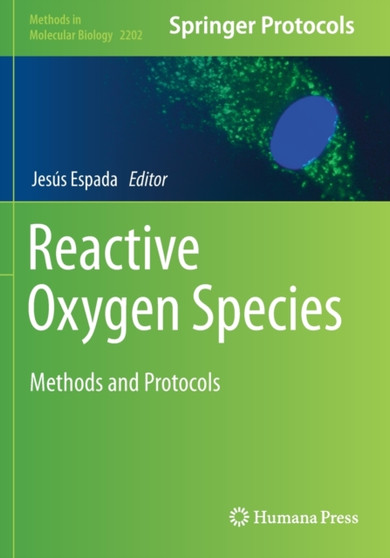 Reactive Oxygen Species : Methods and Protocols : 2202 by Jesus Espada - Paperback