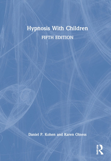 Hypnosis with Children by Daniel P. Kohen - Hardback