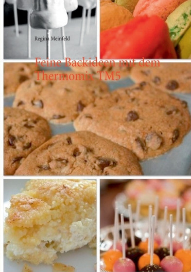 Feine Backideen mit dem Thermomix TM5