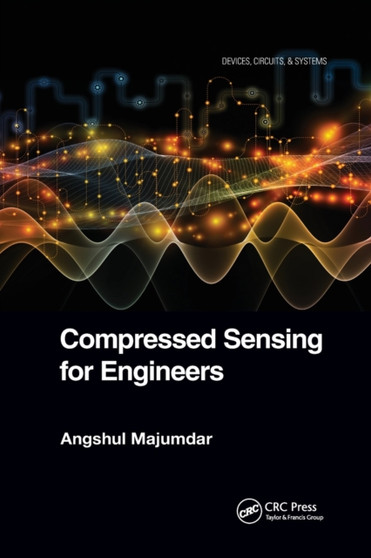 Compressed Sensing for Engineers by Angshul Majumdar - Paperback