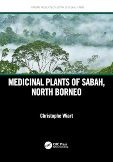 Medicinal Plants of Sabah, North Borneo by Christophe Wiart - Paperback