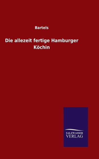 Die allezeit fertige Hamburger Kochin