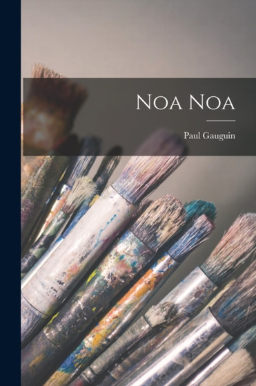 Noa Noa by Paul Gauguin - Paperback