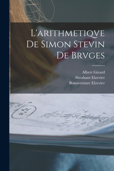 L'arithmetiqve de Simon Stevin de Brvges by Simon Stevin - Paperback