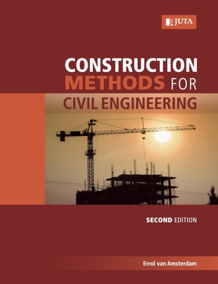 Construction methods for civil engineering by Errol van Amsterdam - Paperback