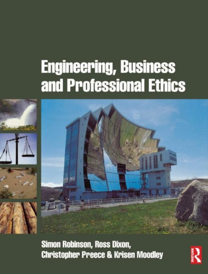 Engineering, Business & Professional Ethics by Simon Robinson - Paperback