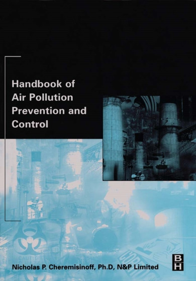 Handbook of Air Pollution Prevention and Control by Nicholas P Consulting Engineer Cheremisinoff - Hardback