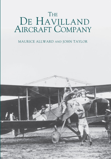 The De Havilland Aircraft Company by Maurice Allward - Paperback