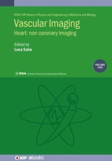 Vascular Imaging Volume 5 : Heart: non coronary imaging by Luca Saba - Hardback