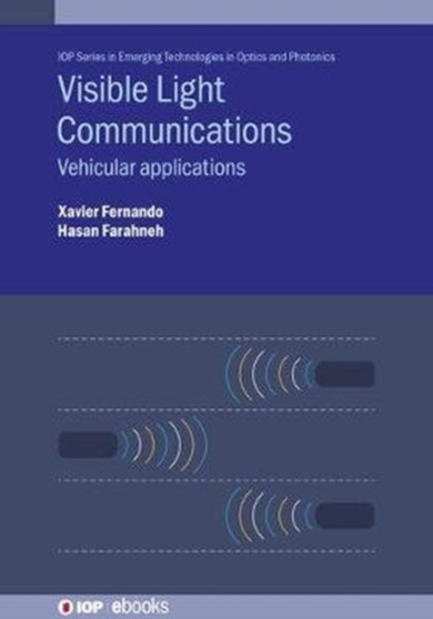 Visible Light Communications : Vehicular applications by Xavier) Fernando - Hardback