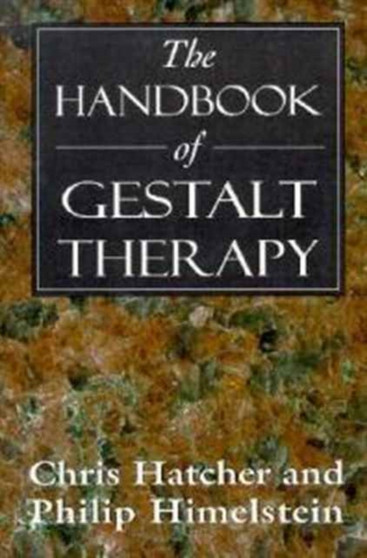 The Handbook of Gestalt Therapy (Master Work Series) by Hatcher - Paperback