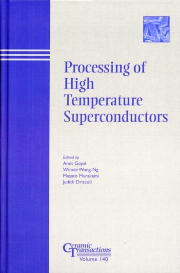 Processing of High Temperature Superconductors by Amit Goyal - Hardback