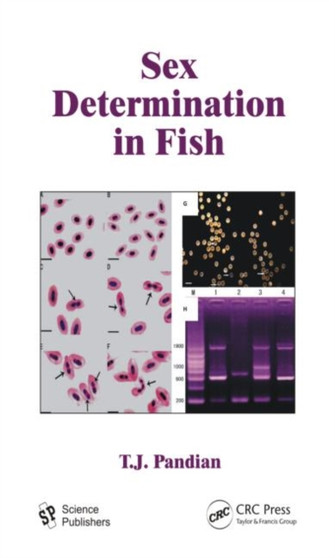 Sex Determination in Fish by T.J. Pandian - Hardback