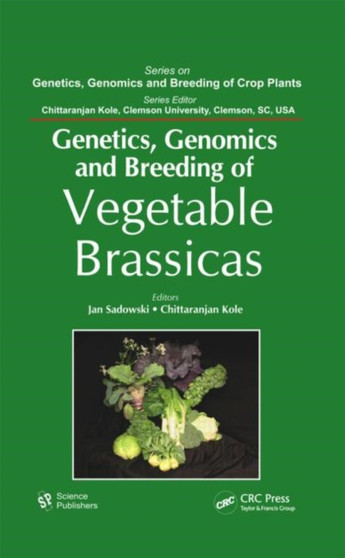 Genetics, Genomics and Breeding of Vegetable Brassicas by Jan Sadowski - Hardback