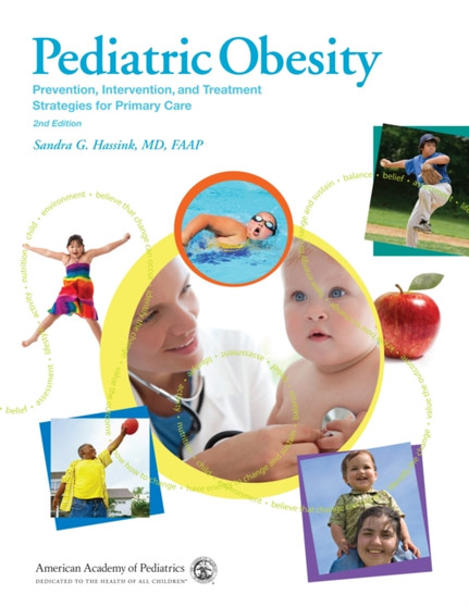 Pediatric Obesity : Prevention, Intervention, and Treatment Strategies for Primary Care by Sandra Hassink - Paperback