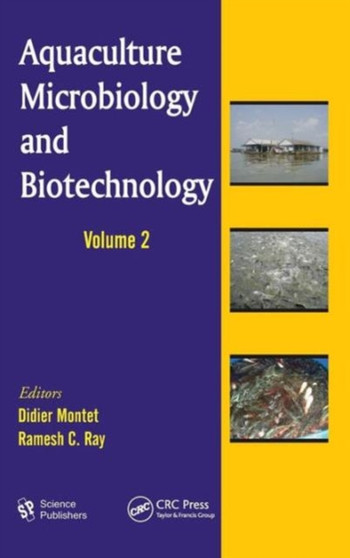 Aquaculture Microbiology and Biotechnology, Volume Two by Didier Montet - Hardback