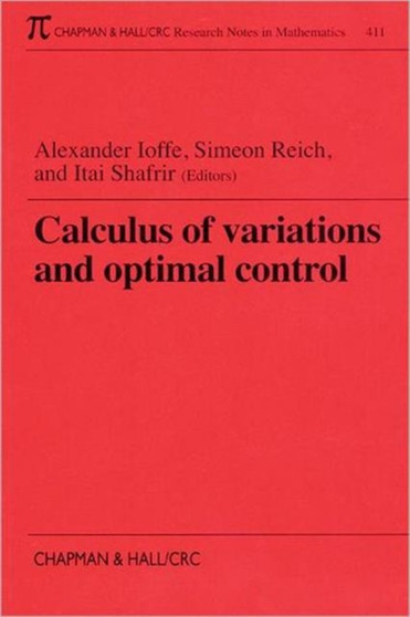 Calculus of Variations and Optimal Control : Technion 1998 by Alexander Ioffe - Paperback
