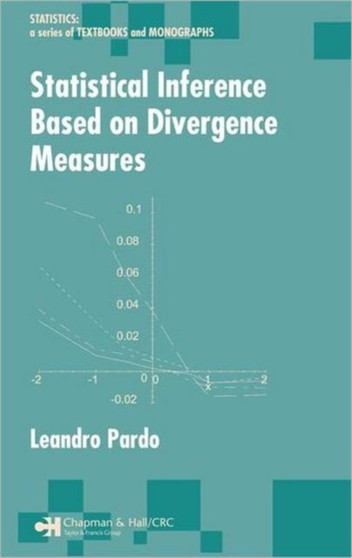 Statistical Inference Based on Divergence Measures by Leandro Pardo - Hardback