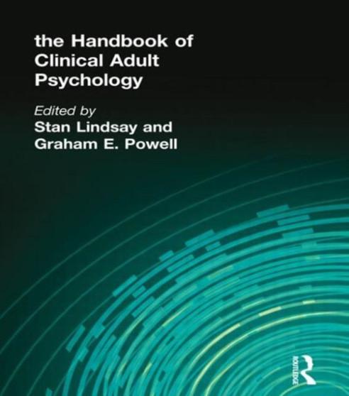 The Handbook of Clinical Adult Psychology by Stan Lindsay - Hardback