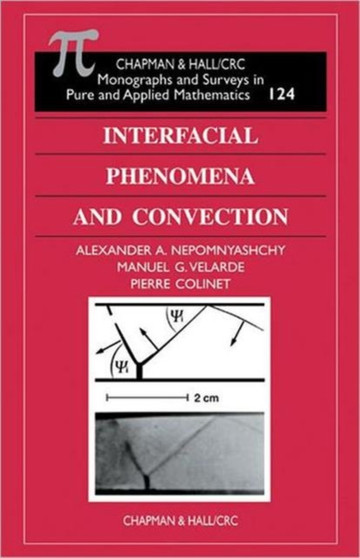 Interfacial Phenomena and Convection by Alexander A. Nepomnyashchy - Hardback