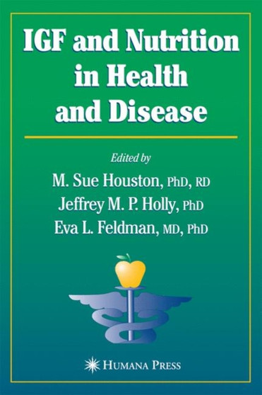 IGF and Nutrition in Health and Disease by M.Sue Houston - Hardback