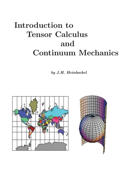 Introduction to Tensor Calculus and Continuum Mechanics by J.H. Heinbockel - Paperback
