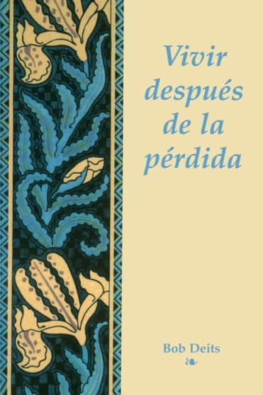 Vivir Despues De La Perdida by Bob Deits - Paperback