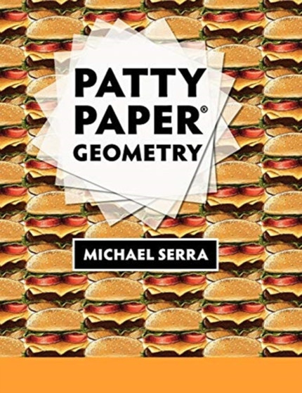 Patty Paper Geometry by Michael Serra - Paperback