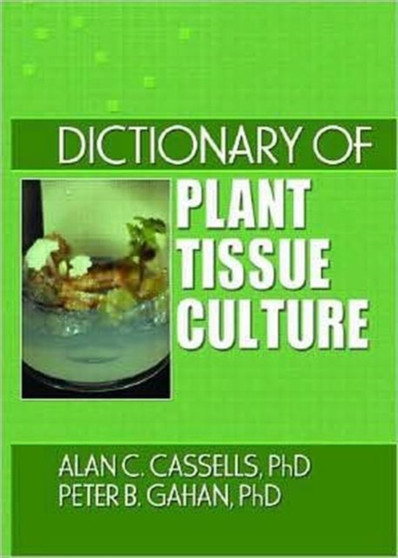Dictionary of Plant Tissue Culture by Alan Cassells - Hardback