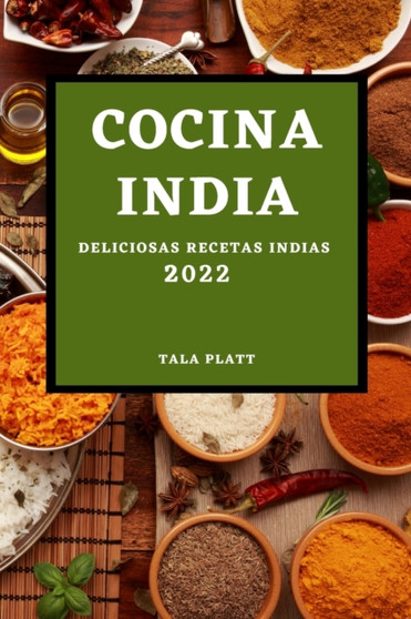 Cocina India 2022 : Deliciosas Recetas Indias