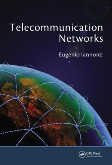 Telecommunication Networks by Eugenio Iannone - Hardback