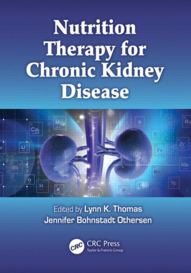 Nutrition Therapy for Chronic Kidney Disease by Lynn K. Thomas - Hardback