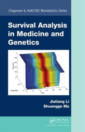 Survival Analysis in Medicine and Genetics by Jialiang Li - Hardback