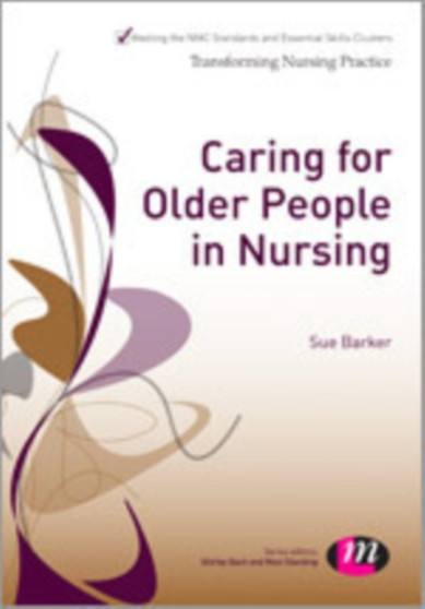 Caring for Older People in Nursing by Sue Barker - Hardback