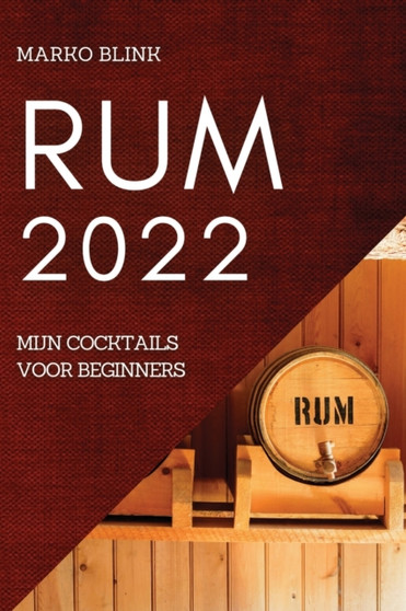 Rum 2022 : Mijn Cocktails Voor Beginners