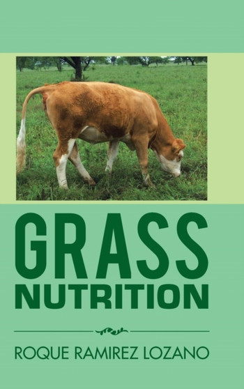 Grass Nutrition by Roque Ramirez Lozano - Hardback