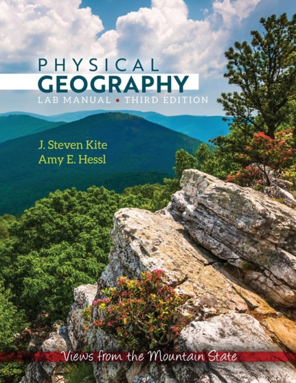 Physical Geography Lab Manual : Views from the Mountain State by J Steven Kite - Paperback