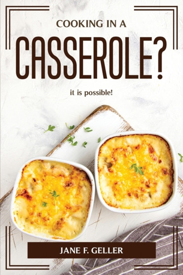 Cooking in a Casserole? : it is possible!