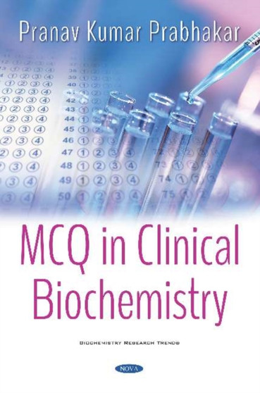 MCQ in Clinical Biochemistry by Dr.Pranav Kumar Prabhakar - Hardback