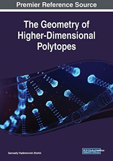 The Geometry of Higher-Dimensional Polytopes by Gennadiy Vladimirovich Zhizhin - Paperback